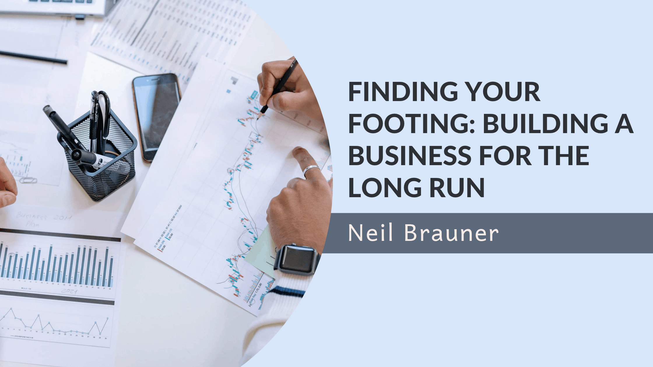 Finding Your Footing: Building a Business for the Long Run